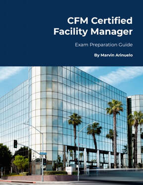 CFM CERTIFIED FACILITY MANAGER EXAM PREPARATION GUIDE BOOK